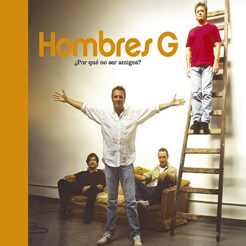 Hombres G : ¿Por Qué No Ser Amigos?